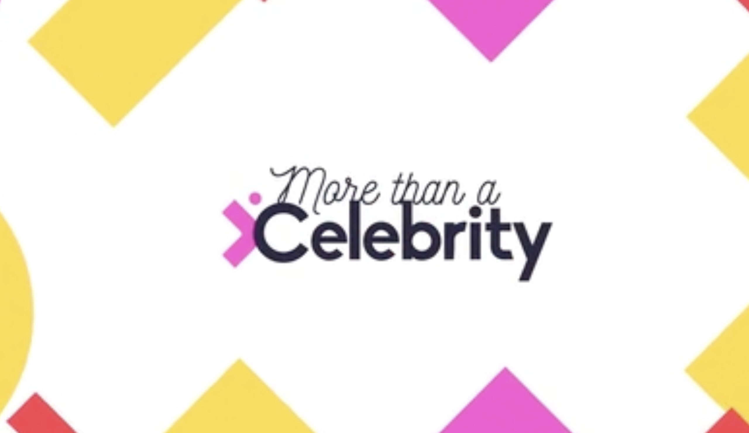 More Than A Celebrity