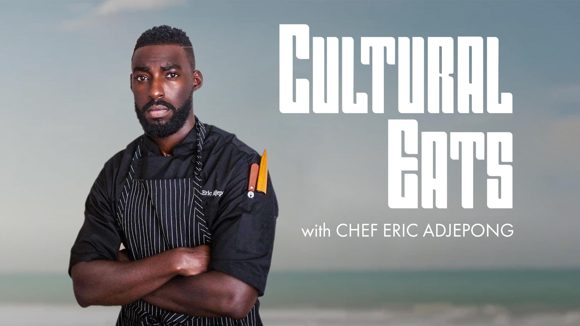 Cultural Eats with Chef Eric Adjepong